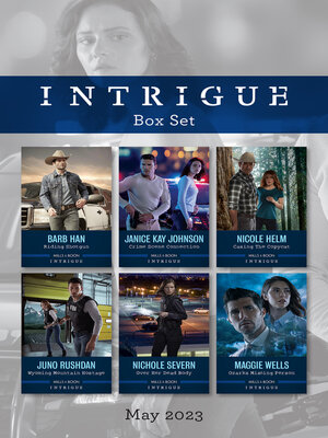 cover image of Intrigue Box Set May 2023/Riding Shotgun/Crime Scene Connection/Casing the Copycat/Wyoming Mountain Hostage/Over Her Dead Body/Ozarks Missing
